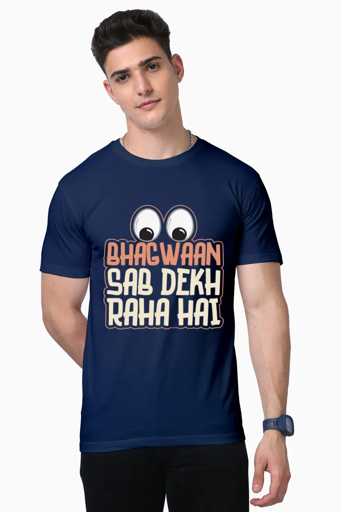 Half Sleeves Men T-Shirt - Bhagwaan Sab Dekh Raha Hai