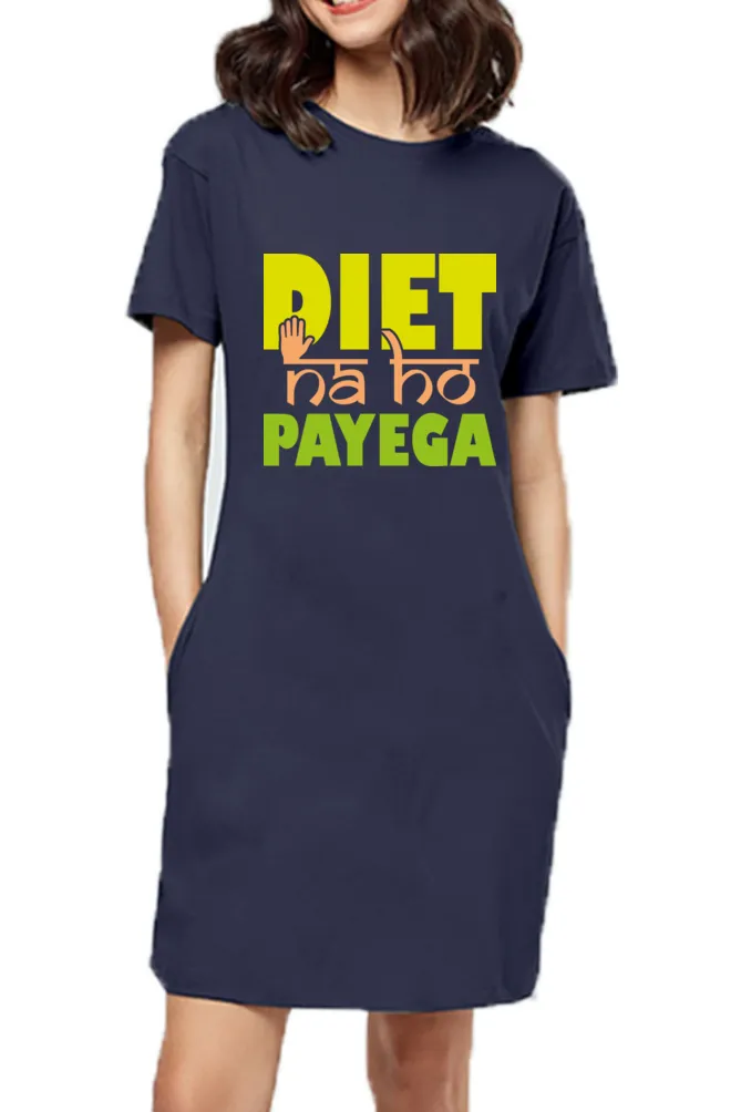 T-Shirt Dress - Diet Na Ho Payega