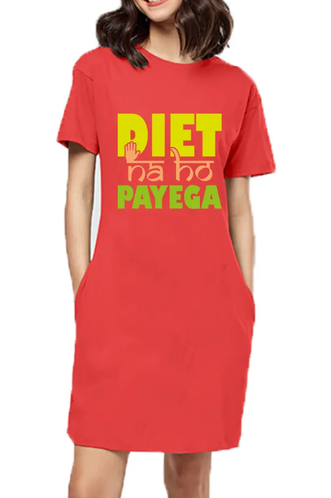 T-Shirt Dress - Diet Na Ho Payega